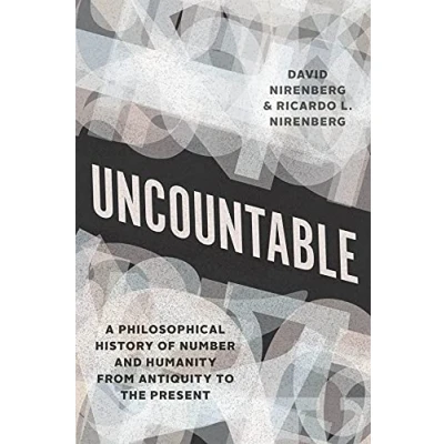 Abbildung von Uncountable: A Philosophical History of Number and Humanity from Antiquity to the Present
