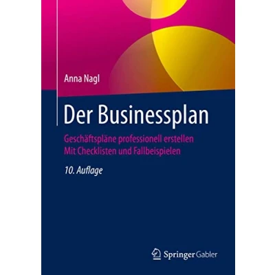 Abbildung von Der Businessplan: Geschäftspläne professionell erstellen Mit Checklisten und Fallbeispielen
