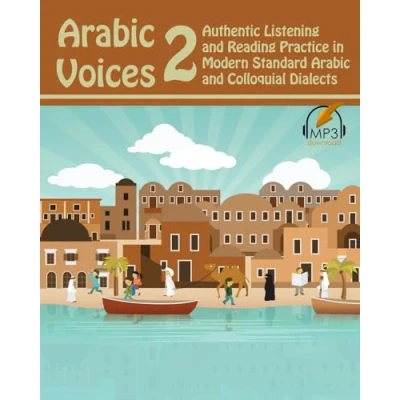 Abbildung von Arabic Voices 2: Authentic Listening and Reading Practice in Modern Standard Colloquial Dialects