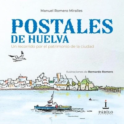 Abbildung von Postales de Huelva: Un recorrido por el patrimonio la ciudad