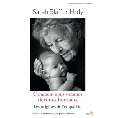 Abbildung von Comment nous sommes devenus humains: Les origines de l&#039;empathie