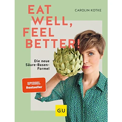 Abbildung von Eat well, feel better: Die neue Säure Basen Formel (GU Gesund essen)
