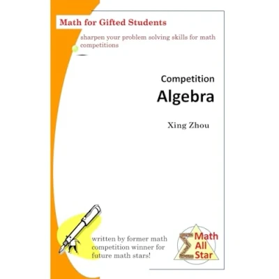 Abbildung von Competition Algebra: Math for Gifted Students (Math All Star)