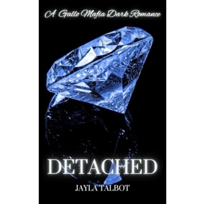 Abbildung von Detached: A Gallo Mafia Dark Romance (Gallo Series, Band 1)
