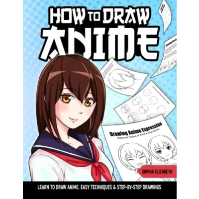 Abbildung von How To Draw Anime: Easy Learn Anime Characters Step By