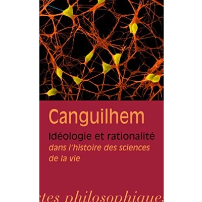 Abbildung von Ideologie Et Rationalite: Dans L&#039;histoire Des Sciences De La Vie (Bibliotheque Textes Philosophiques)