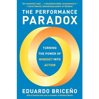 Abbildung von the Performance Paradox: Turning Power of Mindset into Action