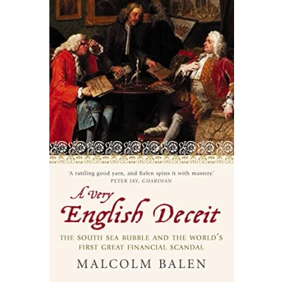 Abbildung von Very English Deceit: the Secret History of South Sea Bubble and First Great Financial Scandal