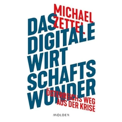 Abbildung von Das digitale Wirtschaftswunder: Österreichs Weg aus der Krise