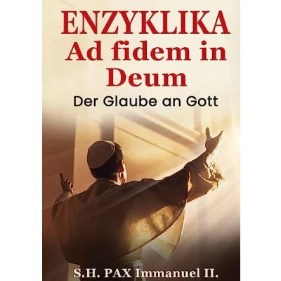 Abbildung von Enzyklika ad fidem in deum: Der Glaube an Gott
