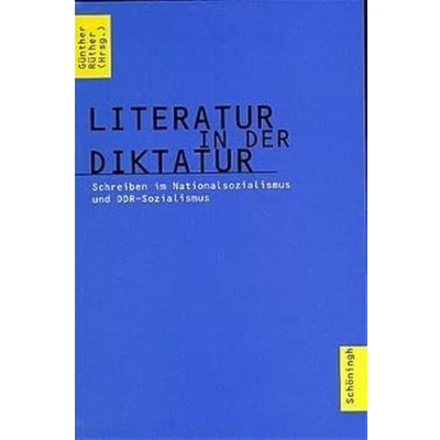 Abbildung von Literatur in der Diktatur. Schreiben im Nationalsozialismus und DDR Sozialismus