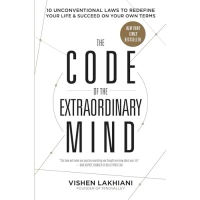 Abbildung von the Code of Extraordinary Mind: 10 Unconventional Laws to Redefine Your Life and Succeed on Own Terms