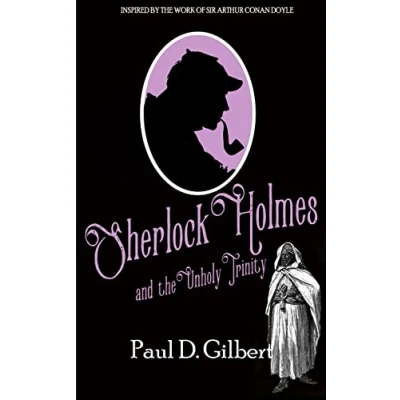 Abbildung von Sherlock HOLMES AND THE UNHOLY TRINITY (The Odyssey of Holmes, Band 1)