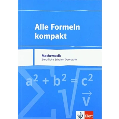 Abbildung von Alle Formeln kompakt. Mathematik Berufliche Schulen Oberstufe: Formelsammlung Klassen 8 13