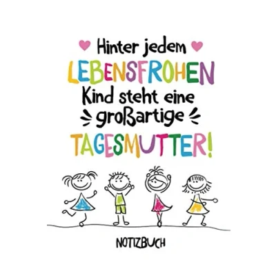 Abbildung von Hinter jedem lebensfrohen Kind steht eine großartige Tagesmutter: A5 Notizbuch 120 Seiten liniert als Geschenk Abschiedsgeschenk für Tagesmütter ... Danke sagen, Weihnachten oder Geburtstag
