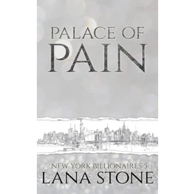 Abbildung von Palace of Pain: Vom Milliardär gekauft (New York Billionaires, Band 5)