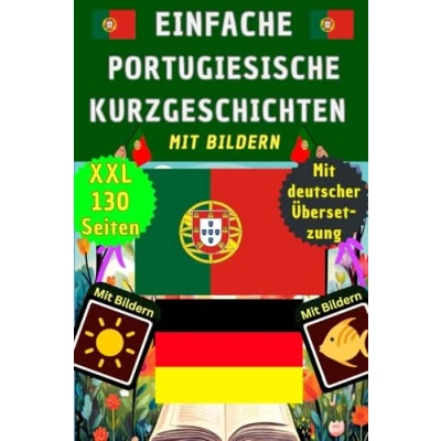 Abbildung von Portugiesisch lernen für Anfänger mit Kurzgeschichten Bildern Deutsch zweisprachig Erwachsene und Kinder Grundwortschatz, ... A1, als visuelles Wörterbuch Kinderbuch
