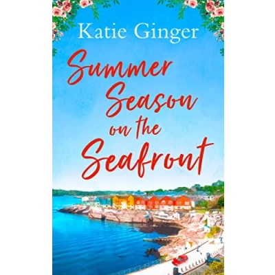 Abbildung von SUMMER SEASON ON The SEAFRONT: perfect feel good romance for summer!