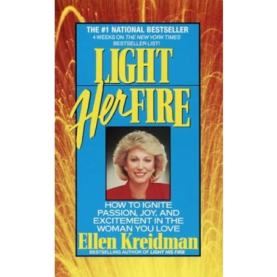 Abbildung von Light Her Fire: How to Ignite Passion, Joy, and Excitement in the Women You Love