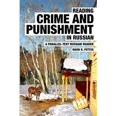 Abbildung von Reading Crime and Punishment in Russian: A Parallel Text Russian Reader (Reading Russian, Band 2)
