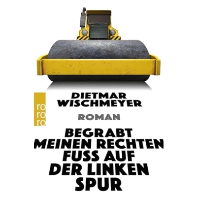 Abbildung von Begrabt meinen rechten Fuß auf der linken Spur