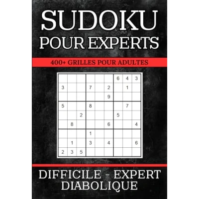 Abbildung von Sudoku Difficile pour Experts: 400+ Grilles Adultes avec Solutions Niveau: Difficile, Expert, Diabolique Entraîne la Mémoire et Logique