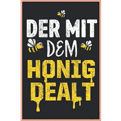 Abbildung von Der Mit Dem Honig Dealt Lustiges Imker Bienen 120 Seiten Kariert Bienenzüchter Biene Notizbuch A5 (6x9 Zoll) Heft Geschenk Bienenwaben