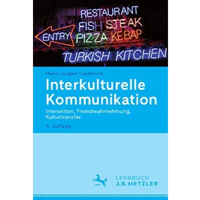 Abbildung von Interkulturelle Kommunikation: Interaktion, Fremdwahrnehmung, Kulturtransfer