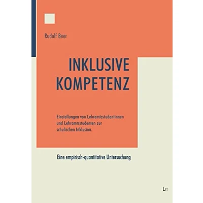 Abbildung von Inklusive Kompetenz: Einstellungen von Lehramtsstudentinnen und Lehramtsstudenten zur schulischen Inklusion
