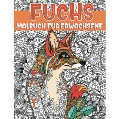 Abbildung von Fuchs Malbuch: 30 Wunderschöne Ausmalbilder für Erwachsene, Frauen Mandala Motive Illustrationen zum Färben Entspannung und Stressabbau