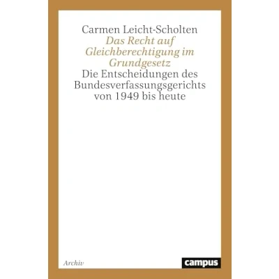 Abbildung von Das Recht auf Gleichberechtigung im Grundgesetz: Die Entscheidungen des Bundesverfassungsgerichts von 1949 bis heute
