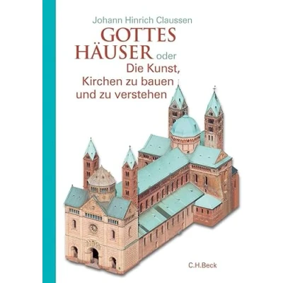Abbildung von Gottes Häuser: oder Die Kunst, Kirchen zu bauen und verstehen