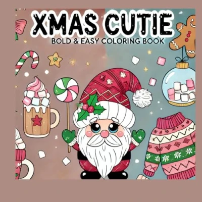 Abbildung von Xmas Cutie Bold &amp; Easy Coloring Book: For Kids Adults And Teens with Cute Christmas Objects Cozy Holiday Stuff