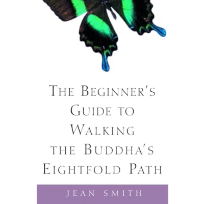 Abbildung von the Beginner&#039;s Guide to Walking Buddha&#039;s Eightfold Path