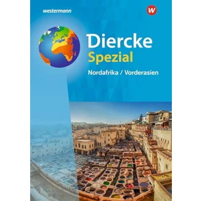 Abbildung von Diercke Spezial Ausgabe 2022 für die Sekundarstufe II: Nordafrika / Vorderasien (Diercke Spezial: Aktuelle II)