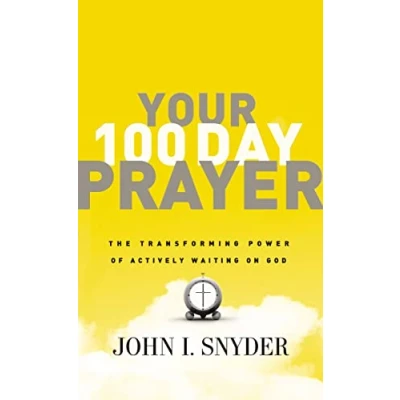 Abbildung von Your 100 Day Prayer: The Transforming Power of Actively Waiting on God