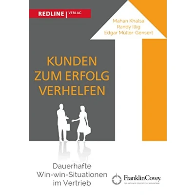 Abbildung von Kunden zum Erfolg verhelfen: Dauerhafte win Situationen im Vertrieb