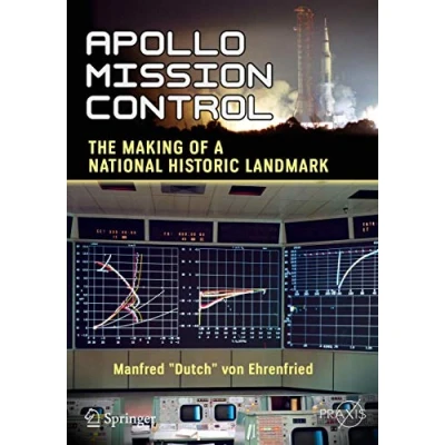 Abbildung von Apollo Mission Control: The Making of a National Historic Landmark (Springer Praxis Books)