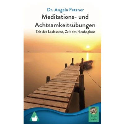 Abbildung von Meditations und Achtsamkeitsübungen: Zeit des Loslassens, Neubeginns