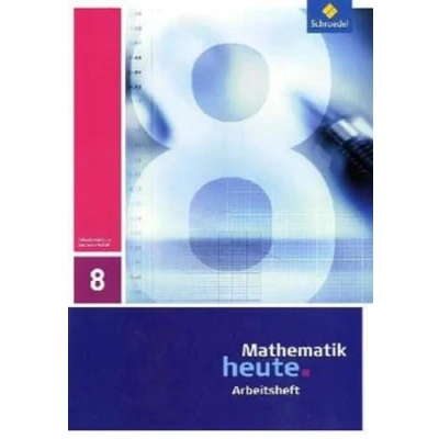 Abbildung von Mathematik heute Ausgabe 2009 für Sachsen Anhalt: Arbeitsheft 8