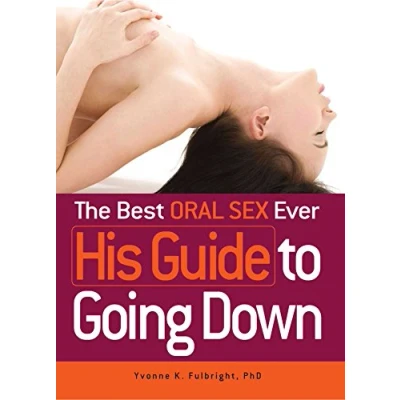 Abbildung von The Best Oral Sex Ever His Guide to Going Down
