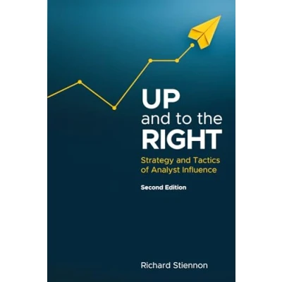 Abbildung von UP and to the RIGHT: Strategy Tactics of Analyst Influence
