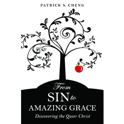 Abbildung von From Sin to Amazing Grace: Discovering the Queer Christ