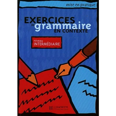 Abbildung von Exercices de Grammaire En contexte, niveau Intermédiaire (Livre l&#039;élève): Mise Pratique Livre l&#039;Élève (Collection Pratique)