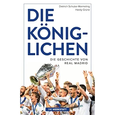 Abbildung von Die Königlichen: Geschichte von Real Madrid