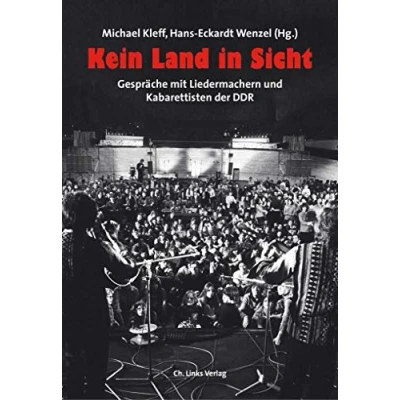 Abbildung von Kein Land in Sicht: Gespräche mit Liedermachern und Kabarettisten der DDR: DDR (1989 1992)