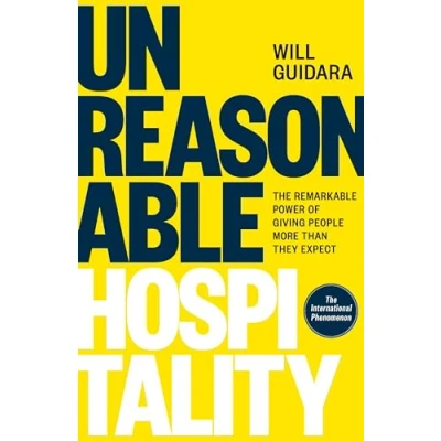 Abbildung von Unreasonable Hospitality: The Remarkable Power of Giving People More Than They Expect