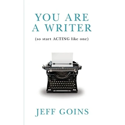 Abbildung von You Are a Writer (So Start Acting Like One)