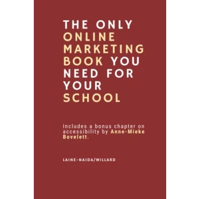 Abbildung von The Only Online Marketing Book You Need for Your School: Educational 101: School is In