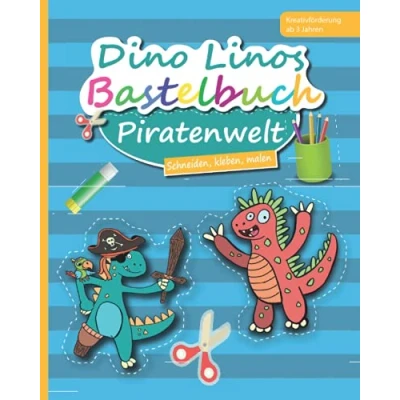 Abbildung von Dino Linos Bastelbuch: Piratenwelt: Schneiden, kleben, malen (Dino Bastelbuch Abenteuer)